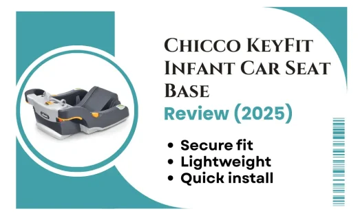 Review of the Chicco KeyFit infant car seat base (2025) highlighting its secure and quick install.